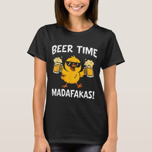 Beer Time Madafakas Funny Meme Duck With Beer Chic T-shirt (Voorkant)