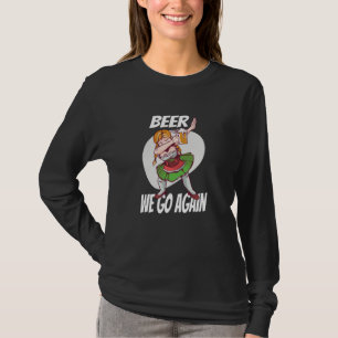 Beer we gaan opnieuw Booze München Dirndl Volksfes T-shirt