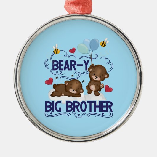 Beer-y zeer grote broer broer broer broer sibling  metalen ornament (Voorkant)