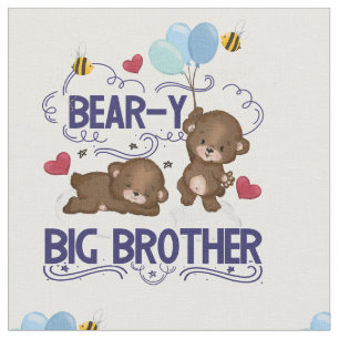 Beer-y zeer grote broer broer broer broer sibling stof