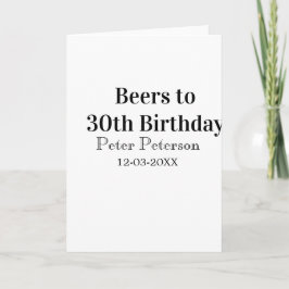 Beers to 30th birthday name date man stylishSimple Kaart