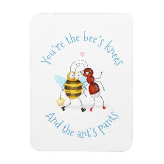 Bee's knees and ant's pants magnet magneet