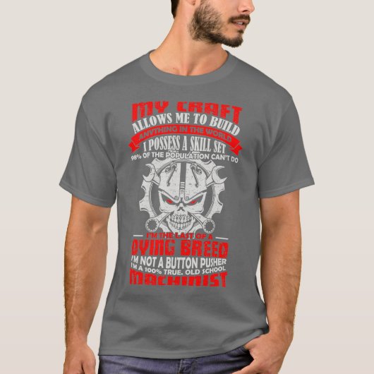 BeeTee Im A 100 True Old School Machinist T-shirt (Voorkant)