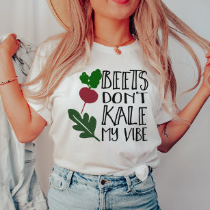 Beets Kale My Vibe niet T-shirt