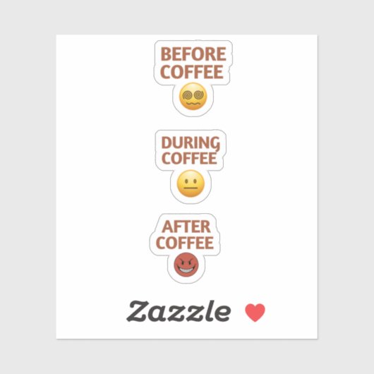 Before During After Coffee Mood Vector Art Sticker (Vel)