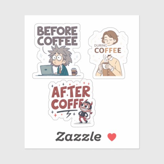 Before During After Coffee Mood Vector Art Sticker (Vel)