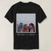 Before Sunrise Perfect Gift   T-shirt (Design voorkant)
