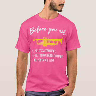 Before You Ask beroemd gemaakt door Marching Band  T-shirt