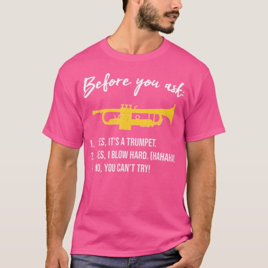 Before You Ask beroemd gemaakt door Marching Band  T-shirt (Voorkant)