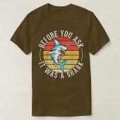 Before You Ask It Was A Shark Broken Leg T-shirt (Design voorkant)