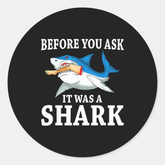 Before You Ask It Was A Shark Leg Amputee Amputati Ronde Sticker (Voorkant)