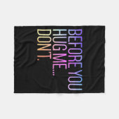 Before You Hug Me Don't Like Hugs Funny Not A Hugg Fleece Deken (Voorkant (Horizontaal))