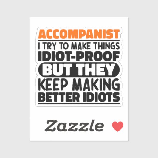 Begeleider Ik probeer dingen idioot bewijs grappig Sticker (Vel)