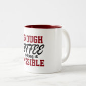 Begin de dag met koffie, alles is mogelijk grappig tweekleurige koffiemok (Voorkant rechts)