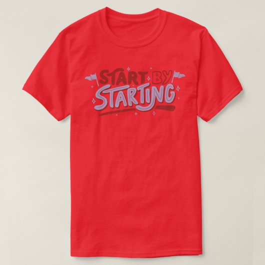 Begin door te beginnen door Tobe Fonseca T-shirt (Design voorkant)