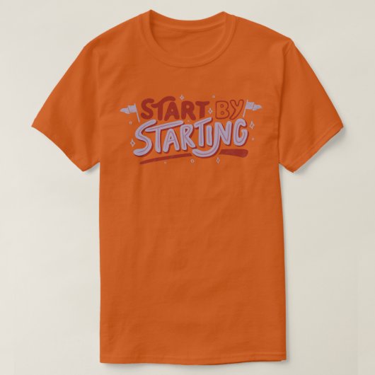 Begin door te beginnen door Tobe Fonseca T-shirt (Design voorkant)