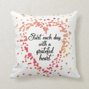 Begin elke dag Grateful Heart Inspirerend Quote Kussen
