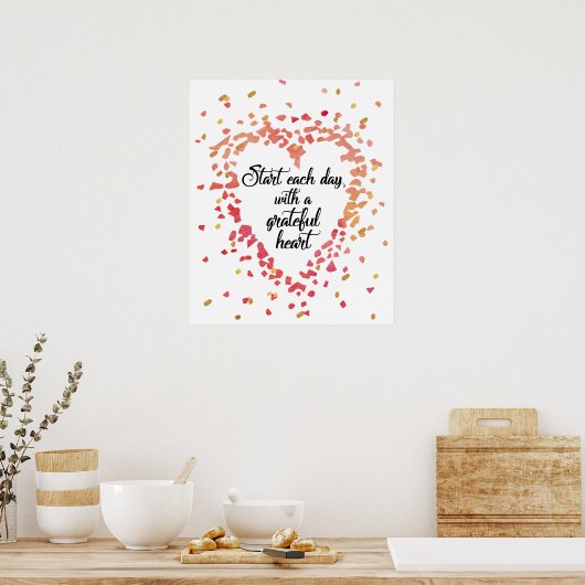 Begin elke dag Grateful Heart Inspirerend Quote Poster (Keuken)