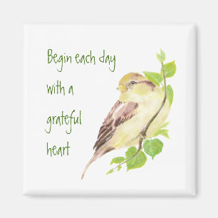 Begin elke dag Grateful Heart Motivatie Sparrow Magneet