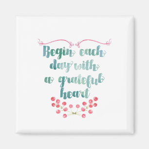 Begin elke dag met een Grateful Heart Quote Magneet