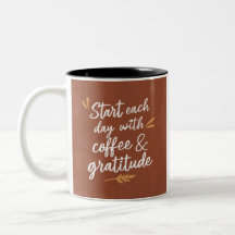 "Begin elke dag met koffie & dankbaarheid"