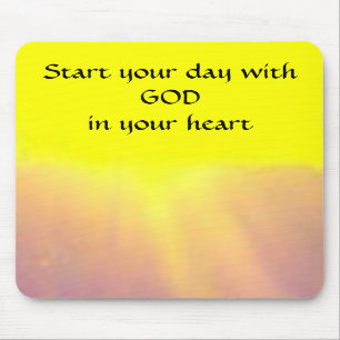 Begin je dag met GOD in je hart - mousepad Muismat