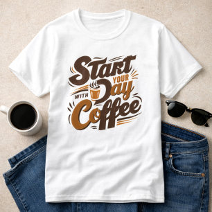 Begin je dag met koffie   wit T-shirt