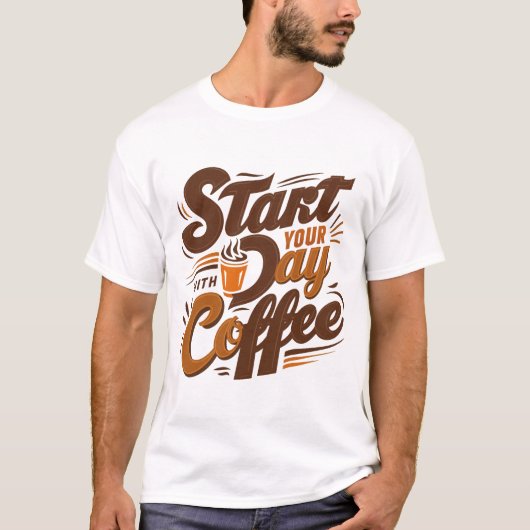 Begin je dag met koffie | wit T-shirt (Voorkant)