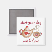 "Begin je dag met liefde" Teacup magnet (Voorkant / Achterkant)
