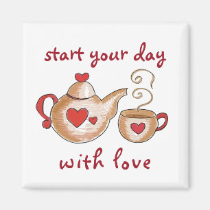 "Begin je dag met liefde" Teacup magnet