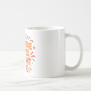 Begin je ochtend met positieve vibraties en een he koffiemok