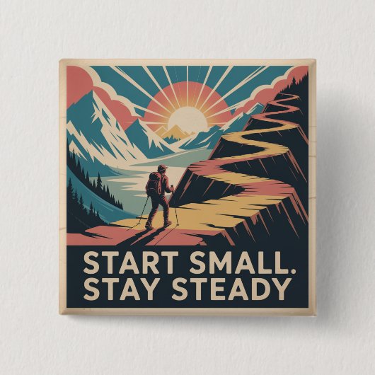 Begin Klein. Blijf Standvastig Vierkante Button 5,1 Cm (Voorkant)