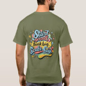 Begin klein, denk groot, schaal snel – met de hand t-shirt (Achterkant)