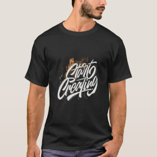 Begin met creëren t-shirt