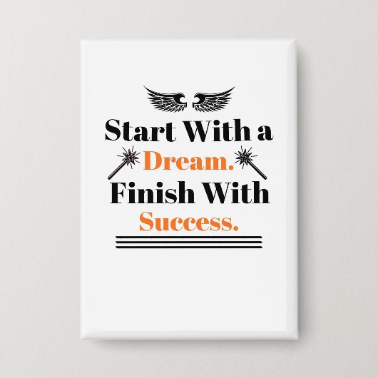Begin Met een Droom Einde Met Succes Inspir Button (Voorkant)