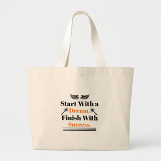 Begin Met Een Droom Eindig Met Succes Grote Tote Bag