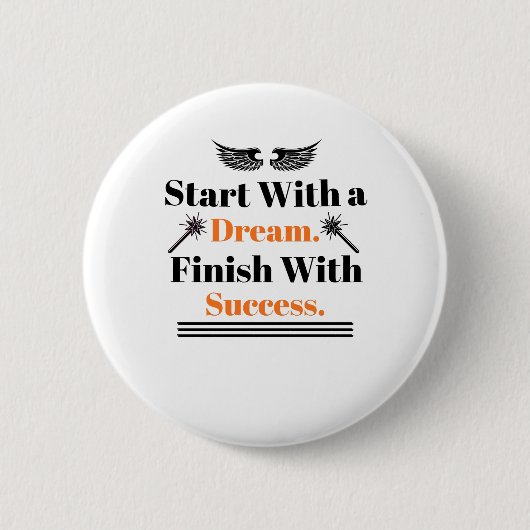 Begin Met Een Droom Eindig Met Succes Inspir Ronde Button 5,7 Cm (Voorkant)
