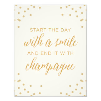 Begin met glimlachen en eindig met champagne foto afdruk