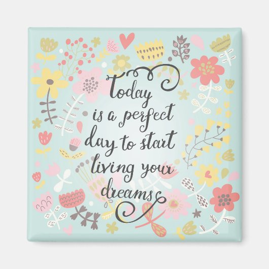 Begin met je dromen te leven magneet (Voorkant)