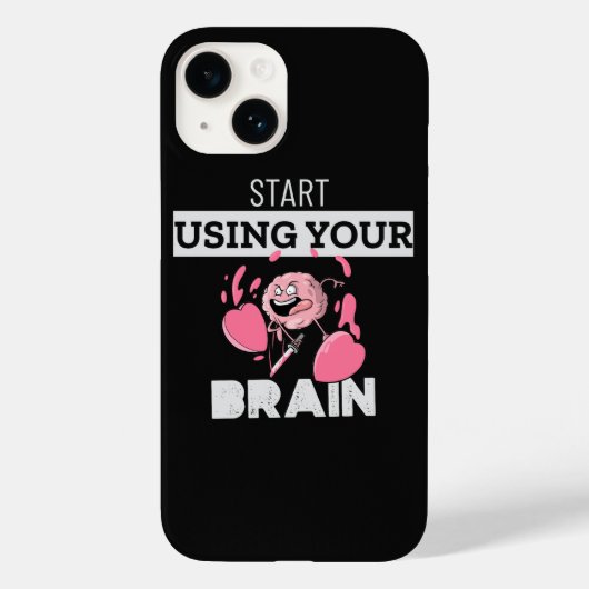 Begin met je hersenen te gebruiken | Grappig herse Case-Mate iPhone Case (Achterkant)
