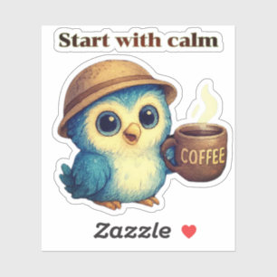 Begin met kalm - Schattigee uilenkoffie Sticker