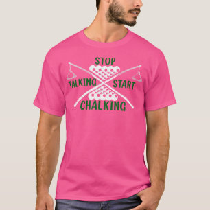 Begin met krijten Cue Pool Billiards Grappig T-shirt