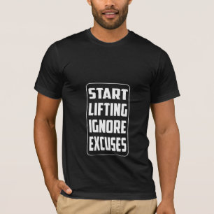Begin met opheffen Negeer excuses - Gym T-shirt