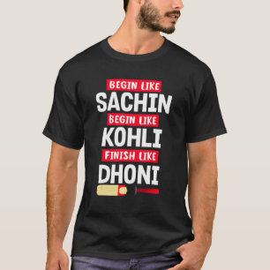 Begin met Sachin Live als Kohli Finish Dhoni Crick T-shirt