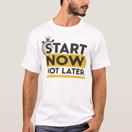 Begin nu, niet later t-shirt (Voorkant)