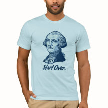 Begin over George Washington T-Shirt