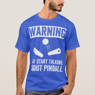 Begin over Pinball Machines Arcade Funny T-shirt