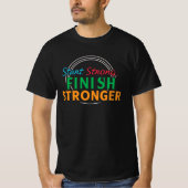 "Begin sterk, eindig sterker T-shirt" T-shirt (Voorkant)