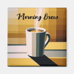 Begin uw dag met koffie  magneet