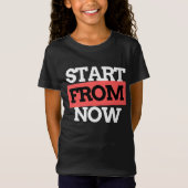 Begin vanaf nu Motivatie typografie citaten T-shirt (Voorkant)